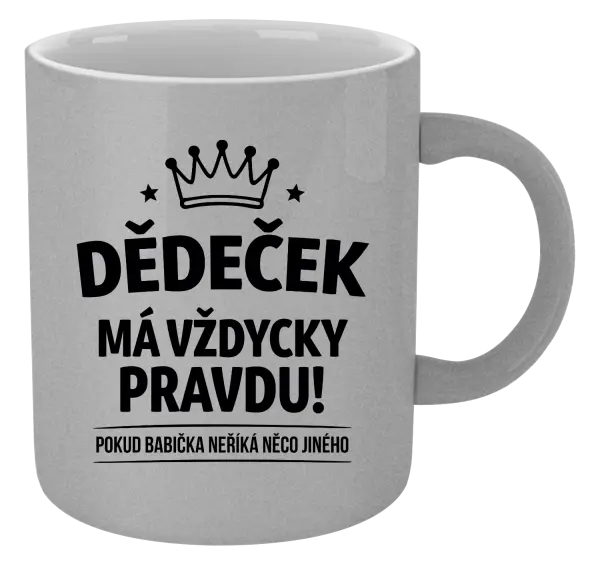 Metalický hrnek Dědeček má vždycky pravdu, pokud babička neříká něco jiného