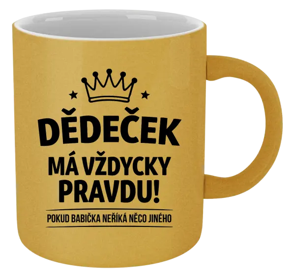 Metalický hrnek Dědeček má vždycky pravdu, pokud babička neříká něco jiného