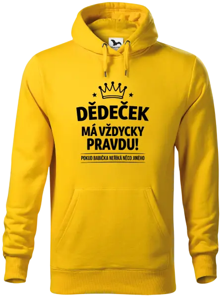 Pánská mikina Dědeček má vždycky pravdu, pokud babička neříká něco jiného