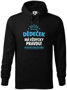 Pánská mikina Dědeček má vždycky pravdu, pokud babička neříká něco jiného