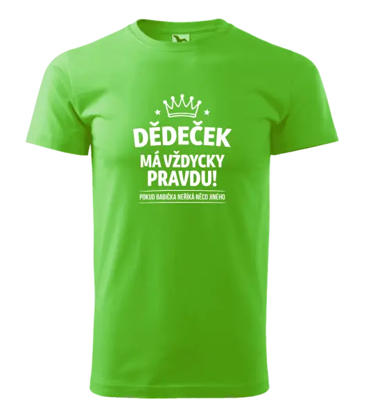 Pánské tričko Dědeček má vždycky pravdu, pokud babička neříká něco jiného
