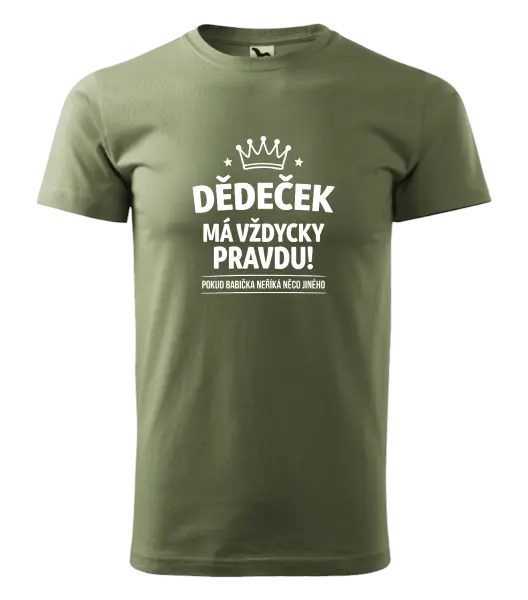 Pánské tričko Dědeček má vždycky pravdu, pokud babička neříká něco jiného