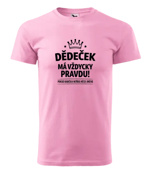 Pánské tričko Dědeček má vždycky pravdu, pokud babička neříká něco jiného