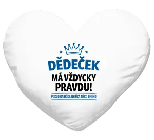 Polštář Dědeček má vždycky pravdu, pokud babička neříká něco jiného