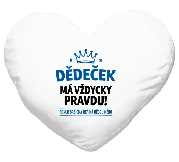 Polštář Dědeček má vždycky pravdu, pokud babička neříká něco jiného