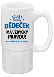 Půllitr Dědeček má vždycky pravdu, pokud babička neříká něco jiného