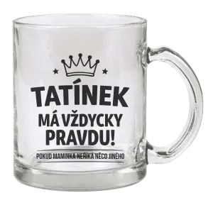 Hrnek Tatínek má vždycky pravdu, pokud maminka neříká něco jiného