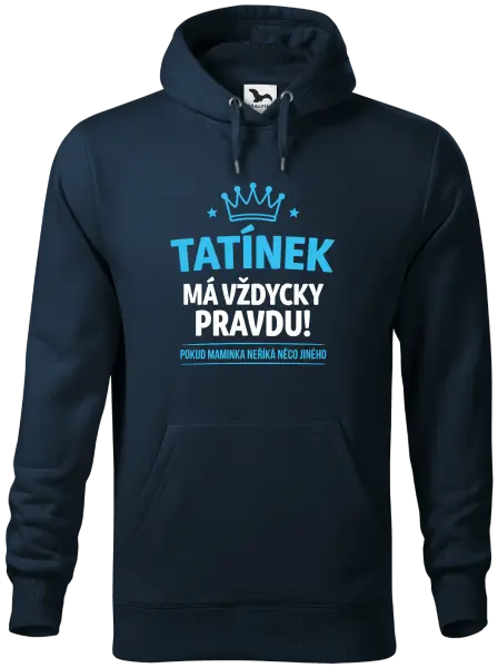 Pánská mikina Tatínek má vždycky pravdu, pokud maminka neříká něco jiného