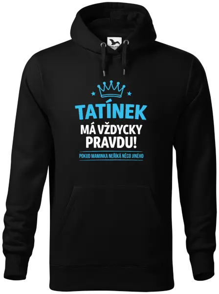 Pánská mikina Tatínek má vždycky pravdu, pokud maminka neříká něco jiného