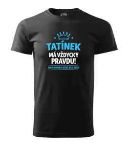 Pánské tričko Tatínek má vždycky pravdu, pokud maminka neříká něco jiného