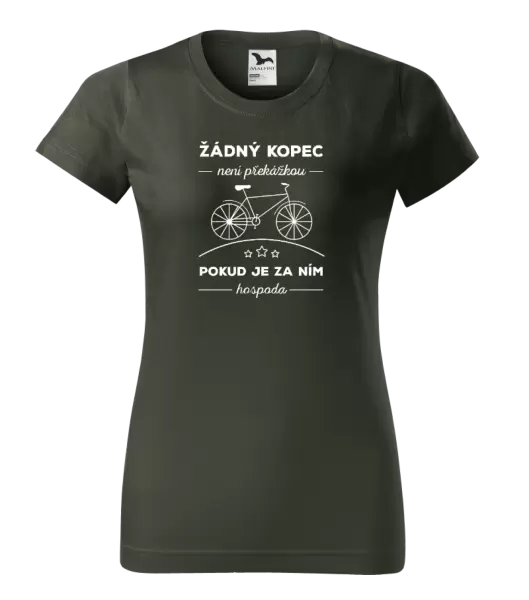 Dámské tričko Žádný kopec není překážkou, pokud je za ním hospoda