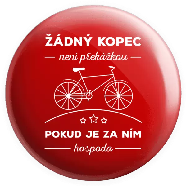 Placka Žádný kopec není překážkou, pokud je za ním hospoda