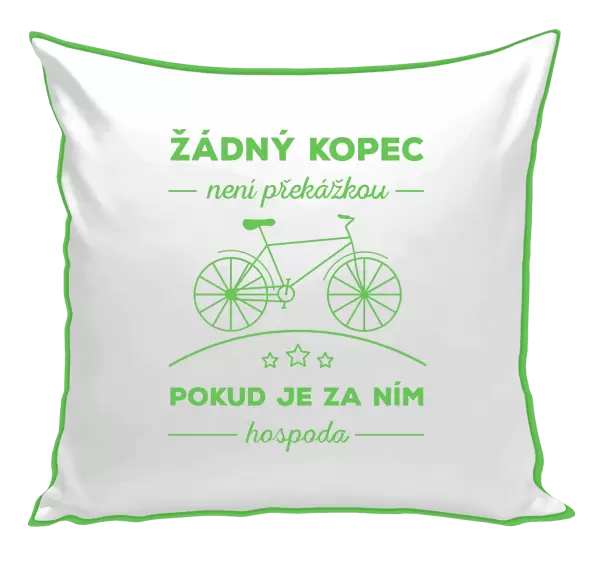 Polštář Žádný kopec není překážkou, pokud je za ním hospoda