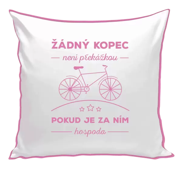 Polštář Žádný kopec není překážkou, pokud je za ním hospoda