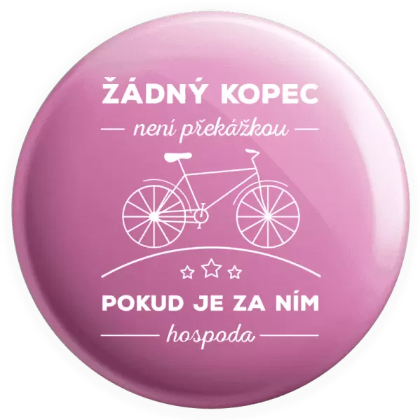 Placka Žádný kopec není překážkou, pokud je za ním hospoda