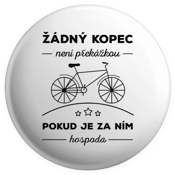 Placka Žádný kopec není překážkou, pokud je za ním hospoda