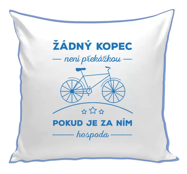 Polštář Žádný kopec není překážkou, pokud je za ním hospoda
