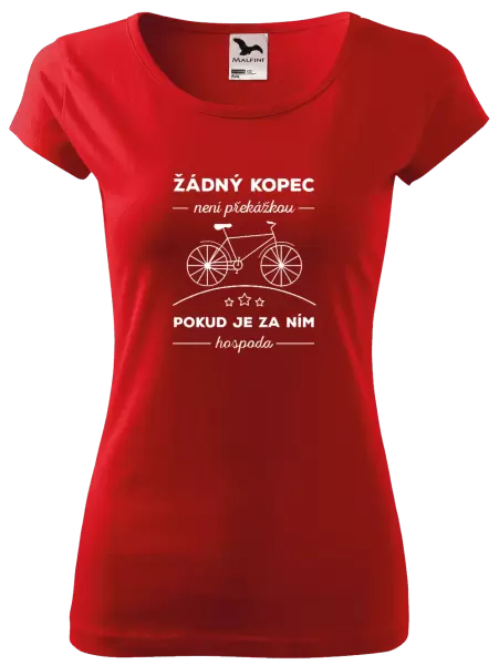 Dámské tričko Žádný kopec není překážkou, pokud je za ním hospoda