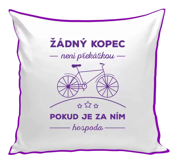Polštář Žádný kopec není překážkou, pokud je za ním hospoda
