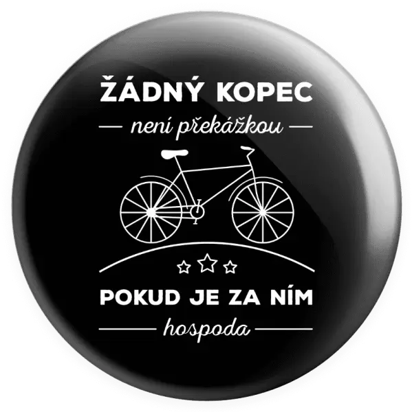 Placka Žádný kopec není překážkou, pokud je za ním hospoda