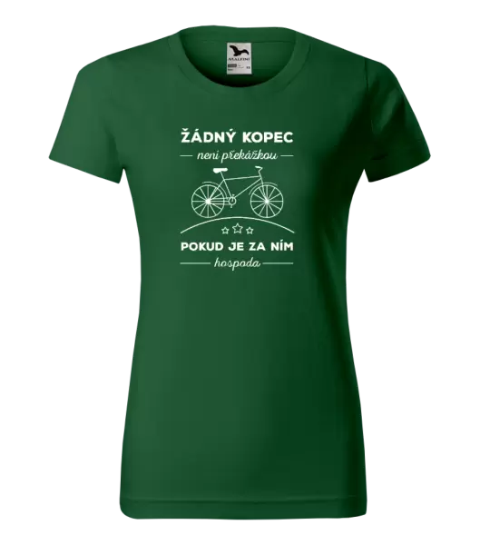 Dámské tričko Žádný kopec není překážkou, pokud je za ním hospoda