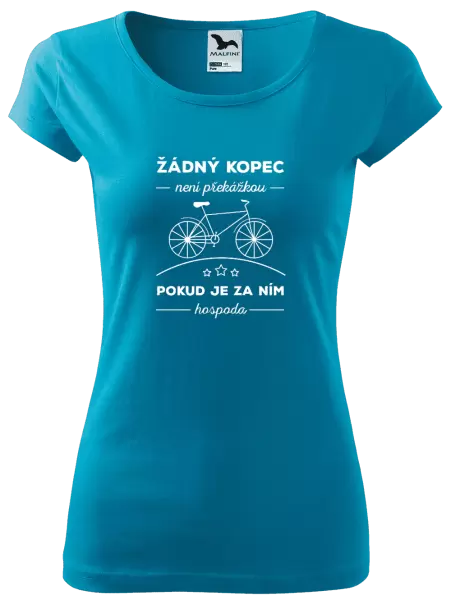 Dámské tričko Žádný kopec není překážkou, pokud je za ním hospoda