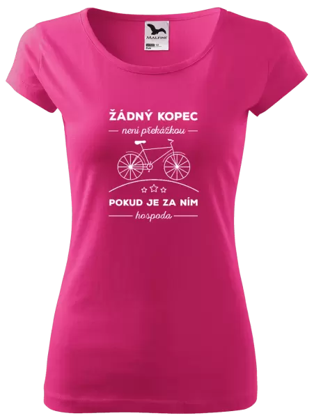 Dámské tričko Žádný kopec není překážkou, pokud je za ním hospoda