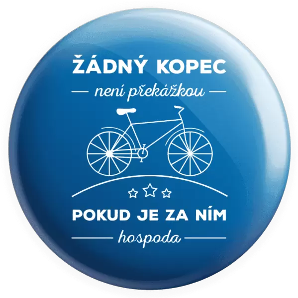 Placka Žádný kopec není překážkou, pokud je za ním hospoda