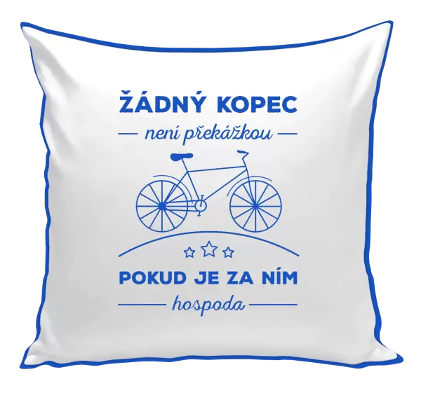 Polštář Žádný kopec není překážkou, pokud je za ním hospoda