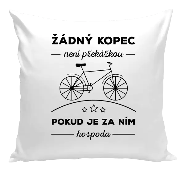 Polštář Žádný kopec není překážkou, pokud je za ním hospoda