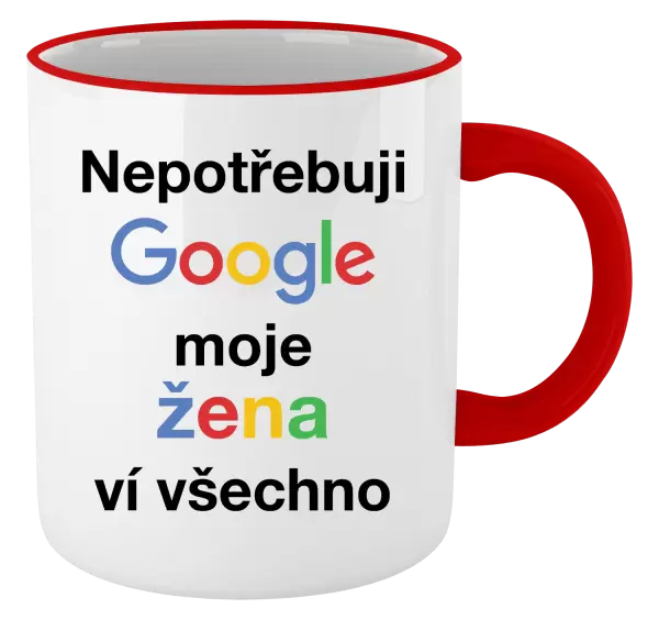 Hrnek Nepotřebuji Google, moje žena ví všechno