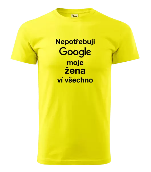 Pánské tričko Nepotřebuji Google, moje žena ví všechno