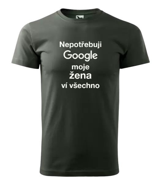 Pánské tričko Nepotřebuji Google, moje žena ví všechno