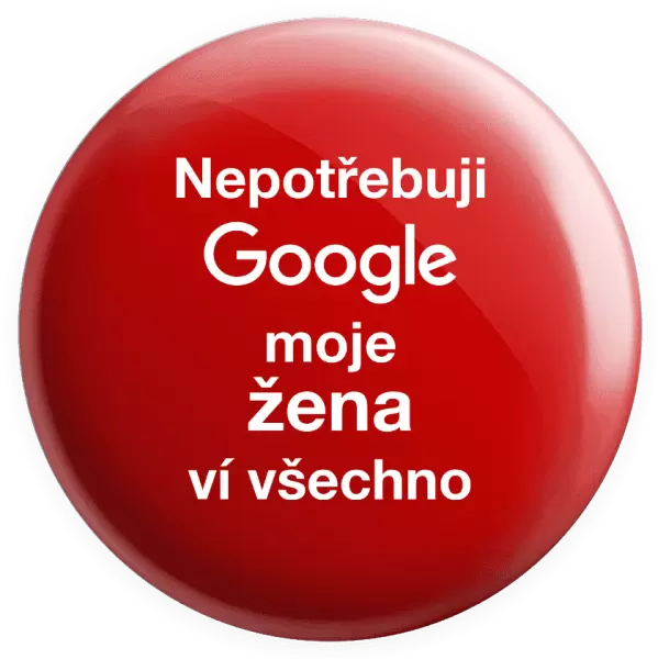 Placka Nepotřebuji Google, moje žena ví všechno