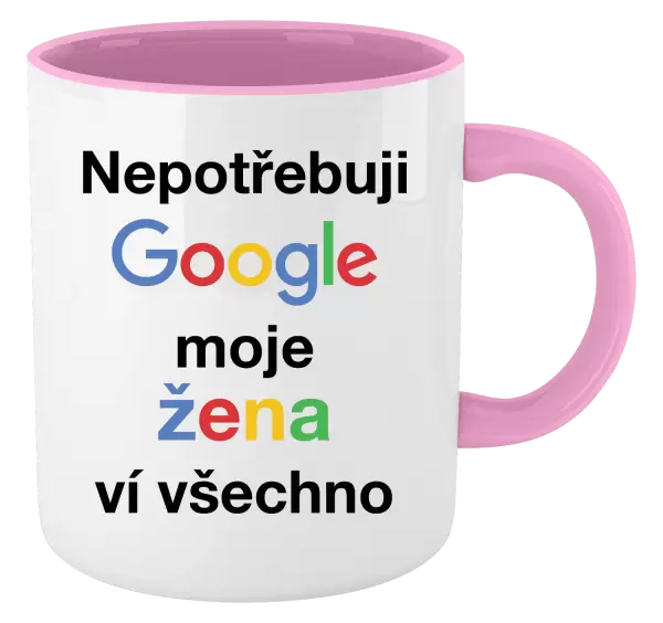 Hrnek Nepotřebuji Google, moje žena ví všechno