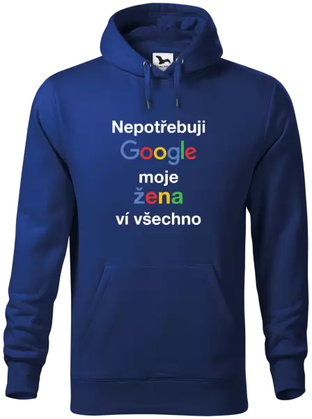 Pánská mikina Nepotřebuji Google, moje žena ví všechno