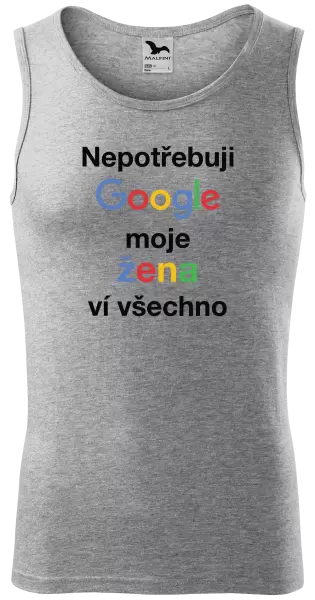 Pánské tílko Nepotřebuji Google, moje žena ví všechno
