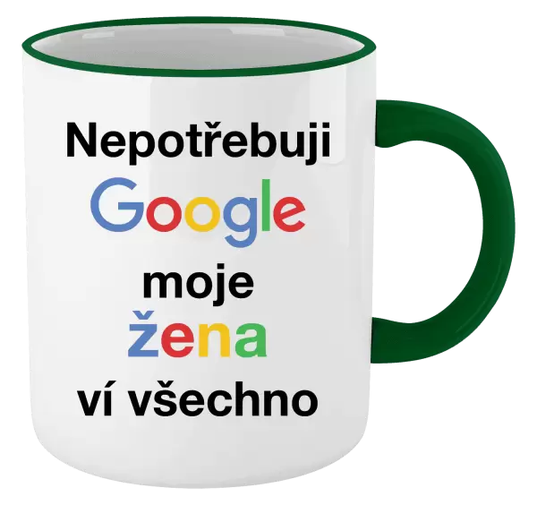 Hrnek Nepotřebuji Google, moje žena ví všechno