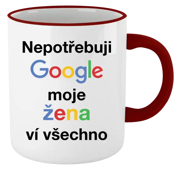 Hrnek Nepotřebuji Google, moje žena ví všechno