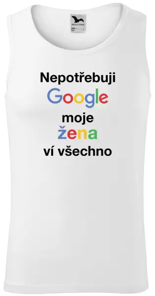 Pánské tílko Nepotřebuji Google, moje žena ví všechno