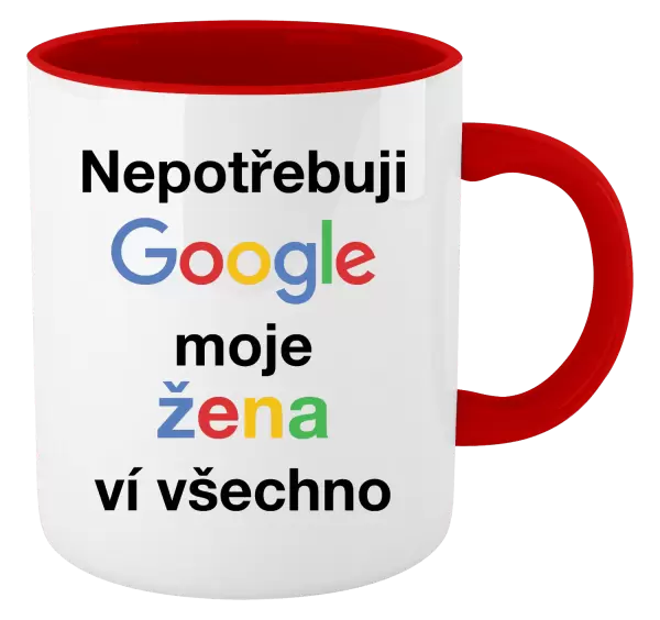 Hrnek Nepotřebuji Google, moje žena ví všechno