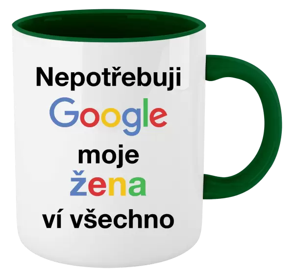 Hrnek Nepotřebuji Google, moje žena ví všechno
