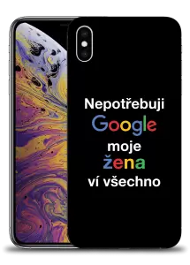 Kryt Apple iPhone X/XS Nepotřebuji Google, moje žena ví všechno