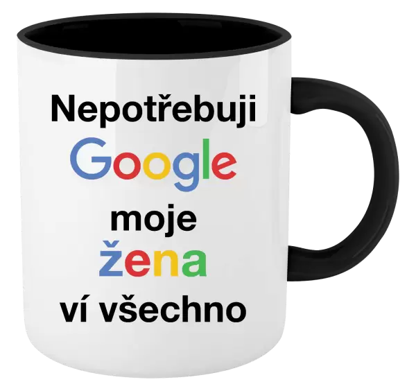 Hrnek Nepotřebuji Google, moje žena ví všechno