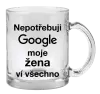 Hrnek Nepotřebuji Google, moje žena ví všechno
