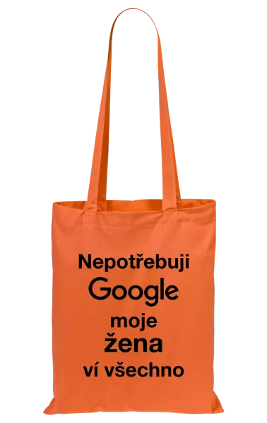 Látková taška Nepotřebuji Google, moje žena ví všechno