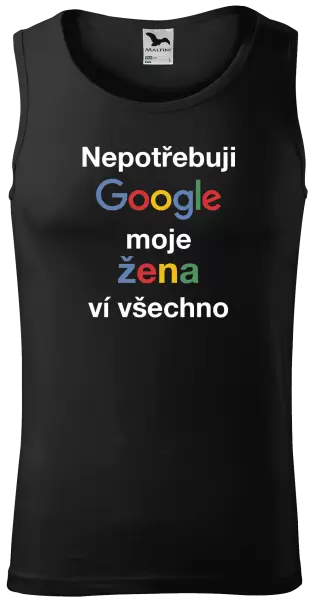 Pánské tílko Nepotřebuji Google, moje žena ví všechno