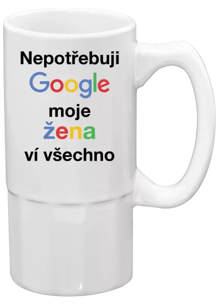 Půllitr Nepotřebuji Google, moje žena ví všechno