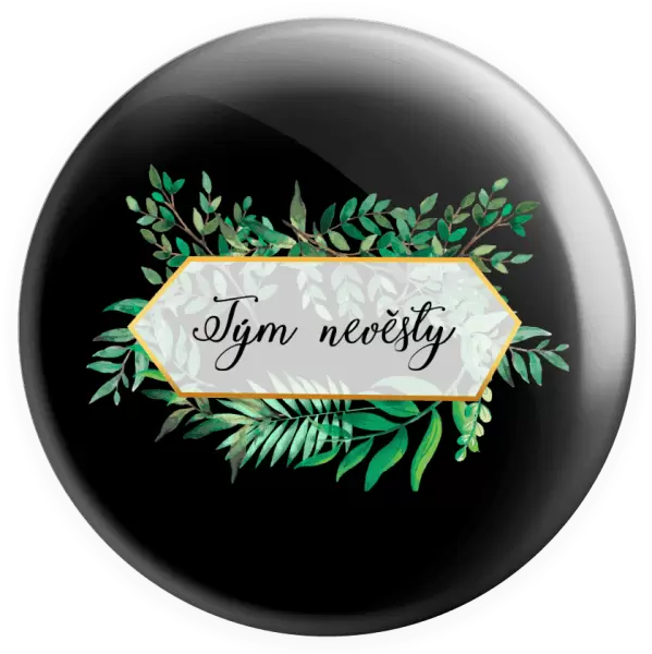 Placka Tým nevěsty - zelené listy