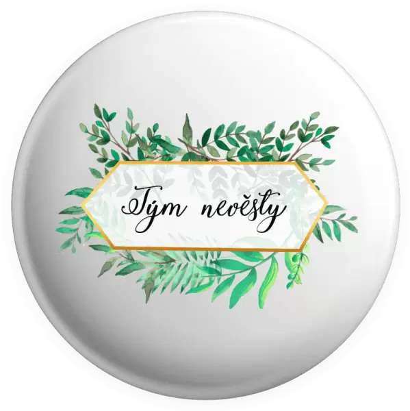 Placka Tým nevěsty - zelené listy
